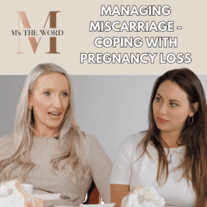 M’s The Word | E7 Managing Miscarriage – Coping With Pregnancy Loss image